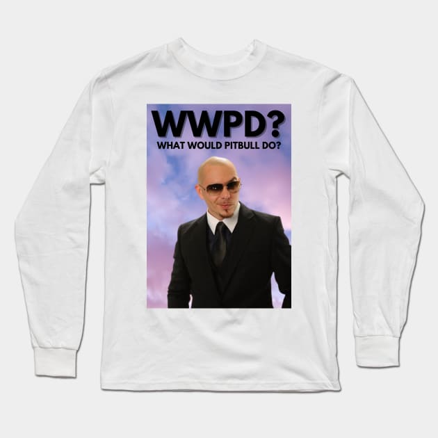 What would pitbull do? Long Sleeve T-Shirt by keiraillu